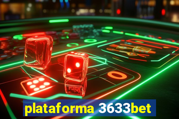 plataforma 3633bet